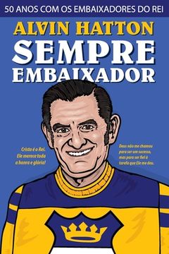 portada Sempre Embaixador: 50 Anos com os Embaixadores do Rei (in Portuguese)