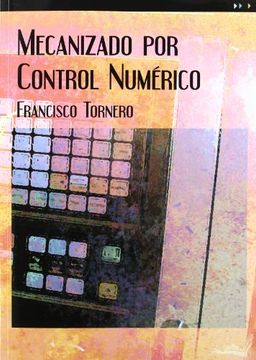 portada Mecanizado por Control Numérico (in Spanish)