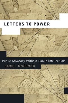 portada Letters to Power: Public Advocacy Without Public Intellectuals (Rhetoric and Democratic Deliberation)