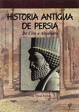portada Historia Antigua de Persia: De Ciro a Alejandro