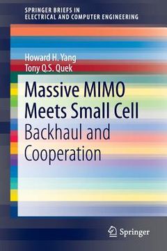 portada Massive Mimo Meets Small Cell: Backhaul and Cooperation (en Inglés)