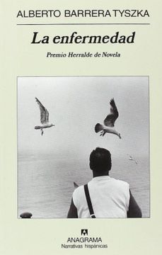 portada La Enfermedad: Premio Herralde de Novela (Spanish Edition)