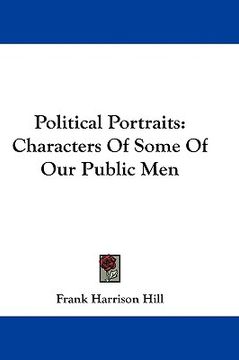 portada political portraits: characters of some of our public men (en Inglés)