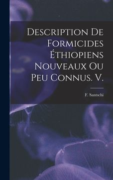 portada Description De Formicides Éthiopiens Nouveaux Ou Peu Connus. V. (en Inglés)