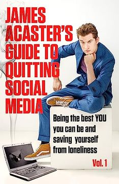 portada James Acaster's Guide to Quitting Social Media (in English)