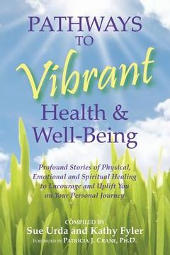 portada Pathways to Vibrant Health & Well-Being (en Inglés)