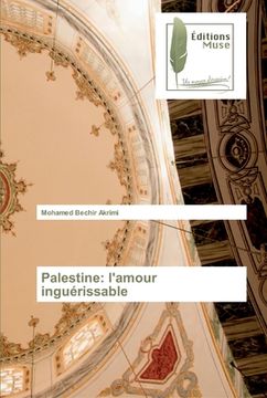portada Palestine: l'amour inguérissable (en Francés)