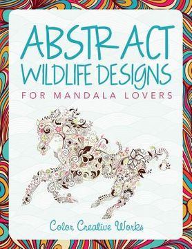 portada Abstract Wildlife Designs for Mandala Lovers (en Inglés)