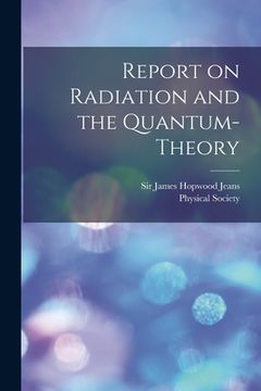portada Report on Radiation and the Quantum-theory (in English)