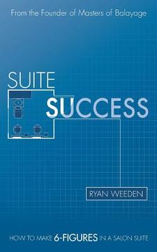 portada Suite Success: How to Make Six-Figures in a Salon Suite