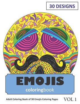 portada Emojis Coloring Book: 30 Coloring Pages of Emoji Designs in Coloring Book for Adults (Vol 1) (in English)