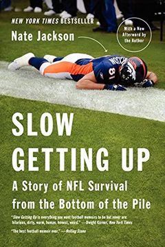 portada Slow Getting Up: A Story of NFL Survival from the Bottom of the Pile