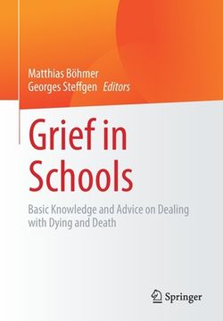 portada Grief in Schools: Basic Knowledge and Advice on Dealing with Dying and Death 