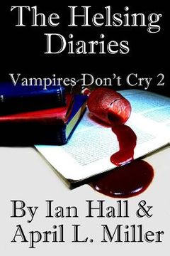portada The Helsing Diaries (Vampires Don't Cry Book 2) (en Inglés)