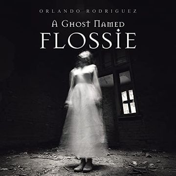 portada A Ghost Named Flossie (en Inglés)
