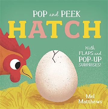 portada Pop and Peek: Hatch: With Flaps and Pop-Up Surprises! (en Inglés)