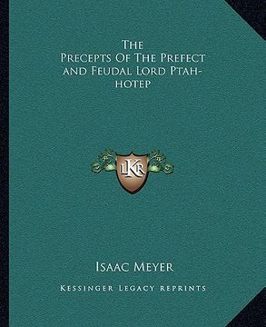 portada the precepts of the prefect and feudal lord ptah-hotep (en Inglés)
