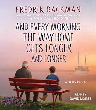 portada And Every Morning the Way Home Gets Longer and Longer: A Novella