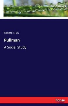 portada Pullman: A Social Study (en Inglés)