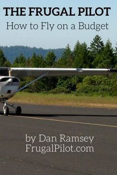 portada The Frugal Pilot: How to Fly on a Budget (Smart Consumer Guides)