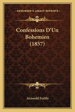 portada Confessions D'Un Bohemien (1857) (en Francés)