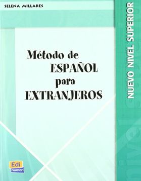 Método de español para extranjeros. Libro del alumno. Nuevo nivel superior. Per le Scuole superiori: Método de español Superior - Alumno: 2 (Metódo español para extranjeros)