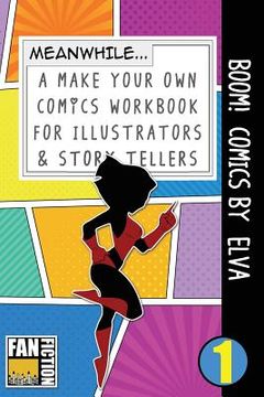 portada Boom! Comics by Elva: A What Happens Next Comic Book for Budding Illustrators and Story Tellers