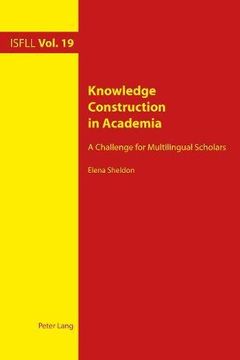 portada Knowledge Construction in Academia: A Challenge for Multilingual Scholars (Intercultural Studies and Foreign Language Learning) (en Inglés)