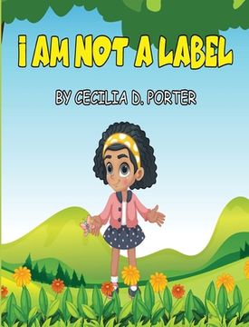 portada I Am Not a Label! (en Inglés)