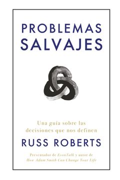 portada Problemas Salvajes (Wild Problems Spanish Edition): Una Guía Sobre Las Decisiones Que Nos Definen