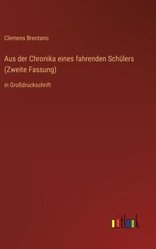 portada Aus der Chronika eines fahrenden Schülers (Zweite Fassung): in Großdruckschrift 