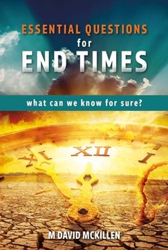 portada Essential Questions for End Times: What Can We Know for Sure (en Inglés)