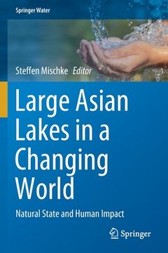 portada Large Asian Lakes in a Changing World: Natural State and Human Impact (en Inglés)