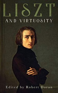 portada Liszt and Virtuosity: 168 (Eastman Studies in Music, 168) (en Inglés)