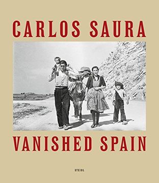 Carlos Saura: Vanished Spain