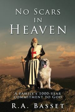 portada No Scars in Heaven: A family's 1000-year commitment to God