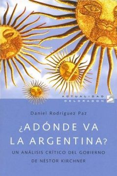 portada Adonde va la Argentina un Analisis Critico del Gobierno