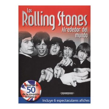 portada Rolling Stones Alrededor del Mundo, Los. 50 Aniversario de la Invasion Britanica (Incluye 6 Espectaculares Afiches)