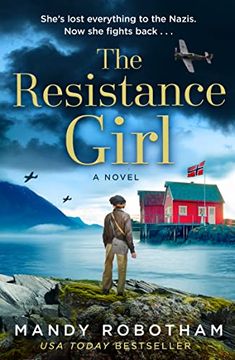 portada The Resistance Girl: An Utterly Gripping and Heartbreaking new Release From the Bestselling Author of World war 2 Historical Fiction Novels for 2022 