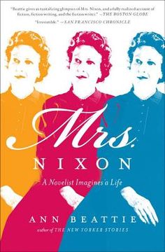 portada Mrs. Nixon: A Novelist Imagines a Life (en Inglés)