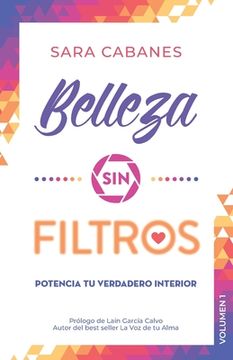 portada Belleza sin filtros: Potencia tu verdadero interior (in Spanish)