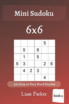 portada Mini Sudoku - 200 Easy to Very Hard Puzzles 6x6 (Book 4) (en Inglés)