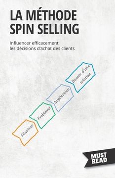 portada La méthode Spin selling: Influencer efficacement les décisions d'achat des clients (in French)