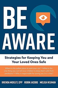 portada Be Aware: Strategies for Keeping you and Your Loved Ones Safe (en Inglés)