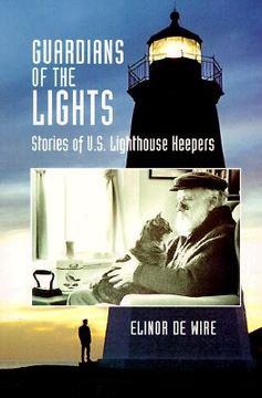 portada guardians of the lights: stories of u.s. lighthouse keepers (en Inglés)