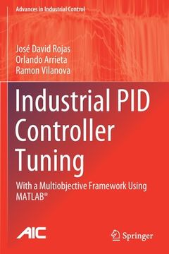 portada Industrial Pid Controller Tuning: With a Multiobjective Framework Using Matlab(r) (en Inglés)
