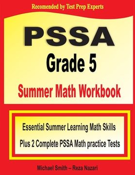 portada PSSA Grade 5 Summer Math Workbook: Essential Summer Learning Math Skills plus Two Complete PSSA Math Practice Tests (en Inglés)