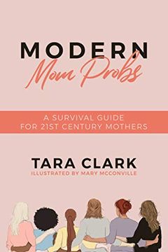 portada Modern Mom Probs: A Survival Guide for 21st Century Mothers (en Inglés)