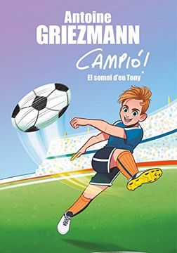 El somni d'en Tony (Campió! 1) (Catalan Edition)