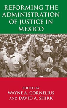 portada Reforming the Administration of Justice in Mexico (in English)
